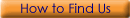 HowtoFindUs